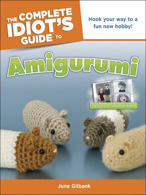 cover image of The Complete Idiot's Guide to Amigurumi